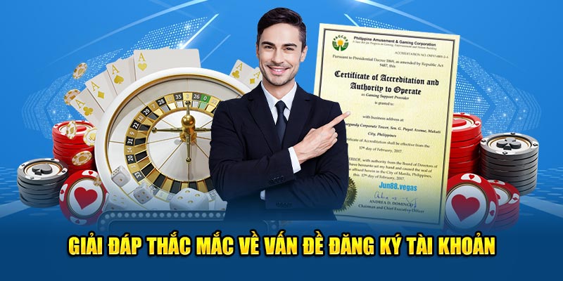 Giải đáp thắc mắc về vấn đề đăng ký tài khoản tại nhà cái