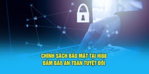 Chính sách bảo mật tại Hi88